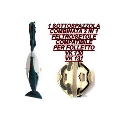 Sottospazzola combinata 2in1 feltro - setole compatibile per Folletto Vk 130-131