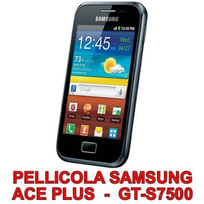 ACE Plus Pellicola protettiva salva proteggi schermo per Samsung Galaxy ACE Plus GT-S7500